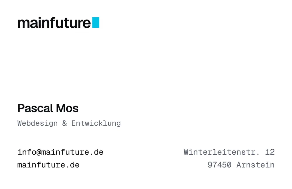 Visitenkarte, Rückseite: Pascal Mos, Webdesign & Entwicklung, info@mainfuture.de, Winterleitenstr. 12, 97450 Arnstein
